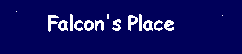 Visit Falcon's Place.